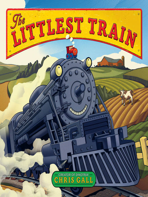 Title details for The Littlest Train by Chris Gall - Available